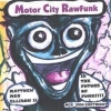 "MOTOR CITY RAWFUNK" ALBUM COVER. MIXED MEDIA. COPYRIGHT 2004 MATTHEW MCR ELLISON II.